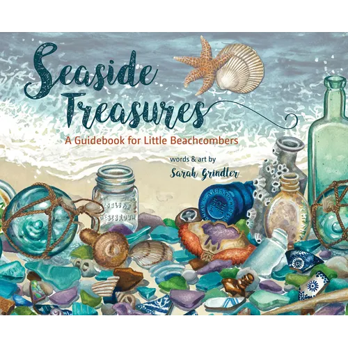 Seaside Treasures: A Guidebook for Little Beachcombers - Hardcover