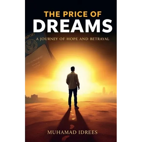 The Price of Dreams: A Journey of Hope and Betrayal - Paperback