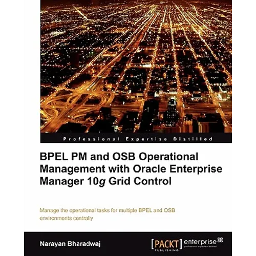 Bpel PM and Osb Operational Management with Oracle Enterprise Manager 10g Grid Control - Paperback