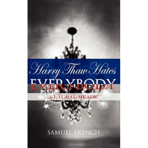 Harry Thaw Hates Everybody - Paperback