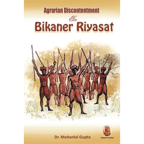 Agrarian Discontentment In Bikaner Riyasat - Paperback