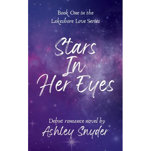 Stars In Her Eyes: Book One in the Lakeshore Love Series - Paperback