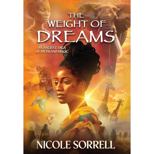 The Weight of Dreams: An Ancient Saga of Myth and Magic - Hardcover
