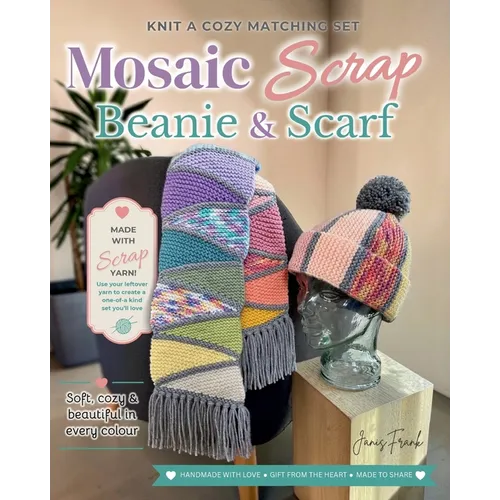 Mosaic Scrap Beanie & Scarf: Knitting Patterns - Paperback