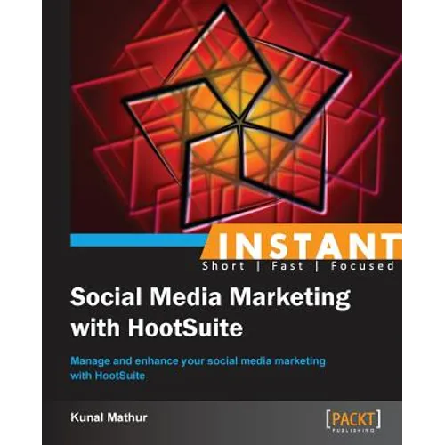 Instant Social Media Marketing with HootSuite - Paperback