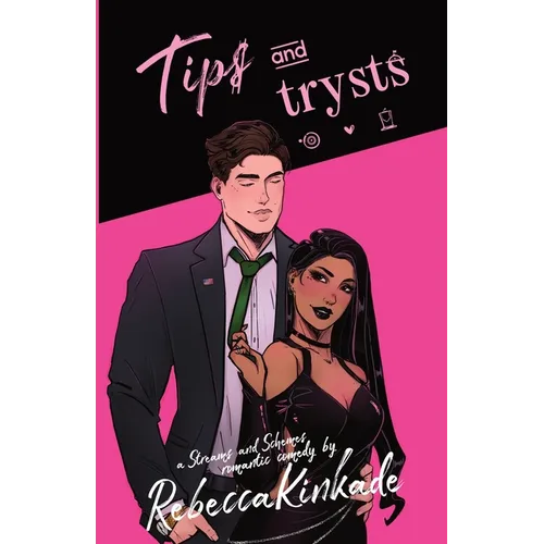 Tips and Trysts: A Spicy Romantic Comedy - Paperback