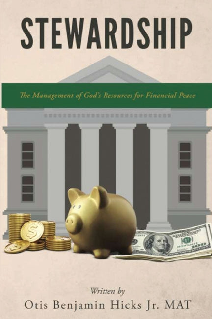 Stewardship: The Management of God's Resources for Financial Peace - Paperback