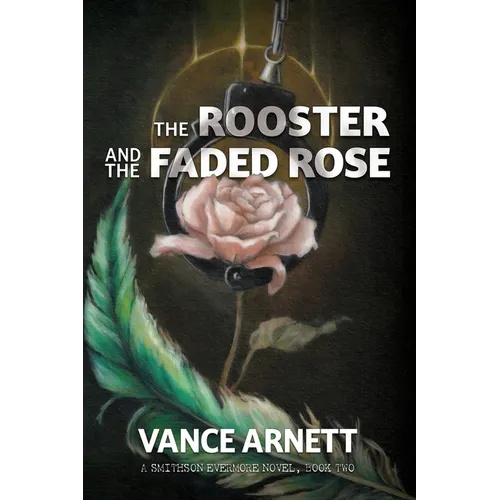 The Rooster and the Faded Rose - Paperback