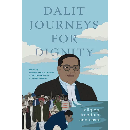 Dalit Journeys for Dignity: Religion, Freedom, and Caste - Paperback