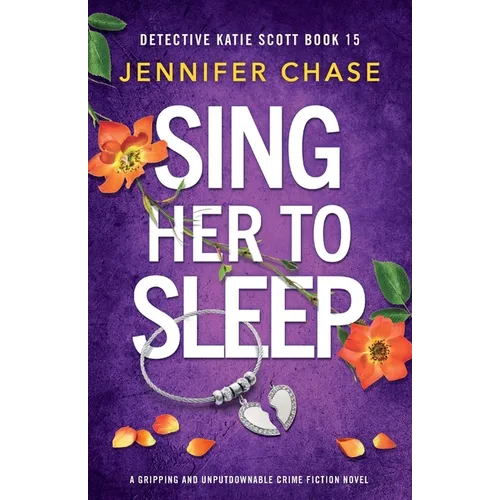 Sing Her to Sleep: A gripping and unputdownable crime fiction novel - Paperback
