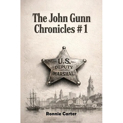 The John Gunn Chronicles #1 - Paperback