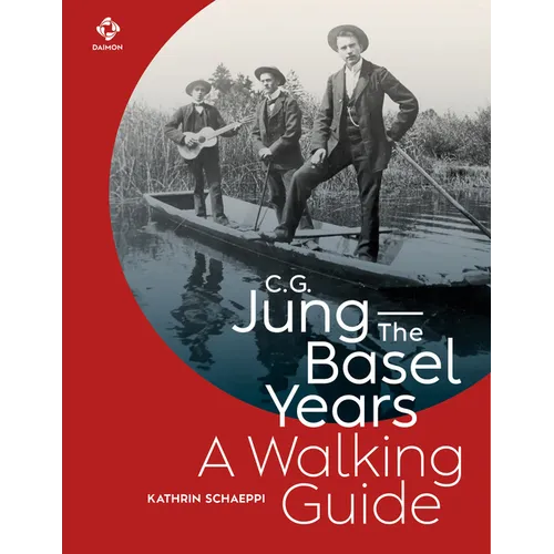 C.G. Jung - The Basel Years: A Walking Guide - Paperback