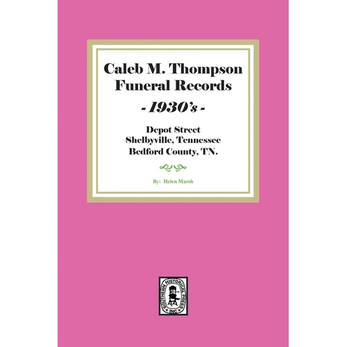 Caleb M. Thompson Funeral Records, 1930's. Volume 