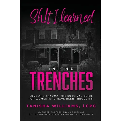 Sh!t I Learned in the Trenches - Paperback