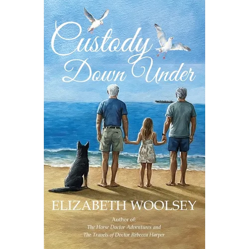 Custody Down Under: Bound by Loss and Saved by Love - Paperback