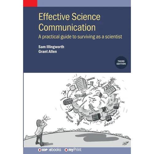 Effective Science Communication (Third Edition): A practical guide to surviving as a scientist - Paperback