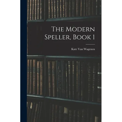 The Modern Speller, Book 1 - Paperback
