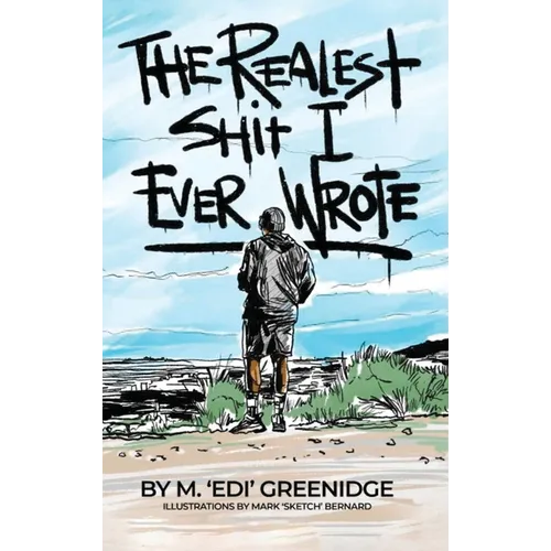 The Realest Shit I Ever Wrote - Hardcover