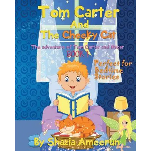 Tom Carter And The Cheeky Cat: The adventure of Tom Carter and Oscar - Paperback