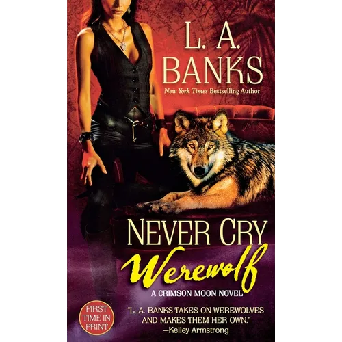 Never Cry Werewolf: A Crimson Moon Novel - Paperback