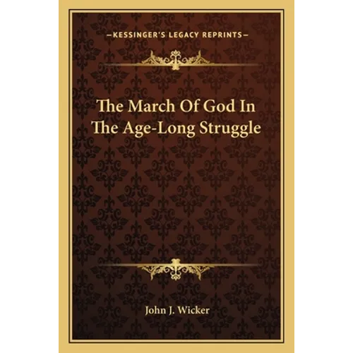 The March Of God In The Age-Long Struggle - Paperback