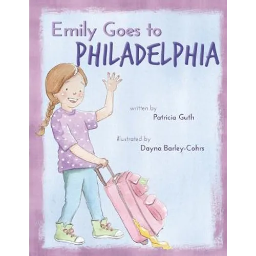 Emily Goes to Philadelphia - Paperback