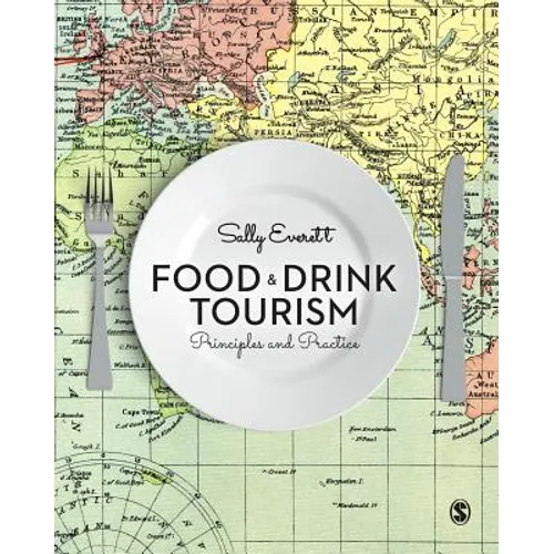 Food and Drink Tourism: Principles and Practice - Paperback