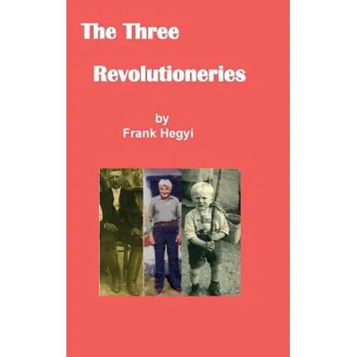 The Three Revolutionaries - Paperback