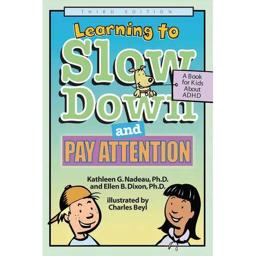 Learning to Slow Down and Pay Attention, 3rd Edition: A Book for Kids about ADHD - Paperback