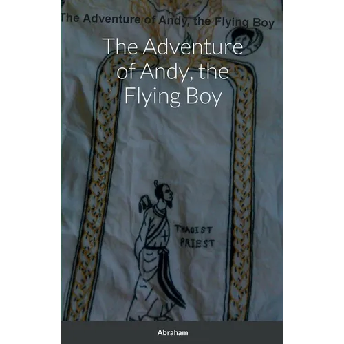 The Adventure of Andy, the Flying Boy - Paperback