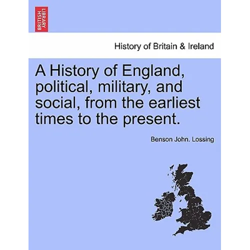 A History of England, political, military, and social, from the earliest times to the present. - Paperback