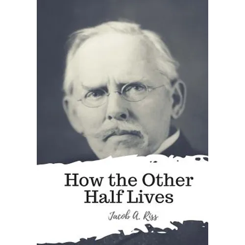 How the Other Half Lives - Paperback