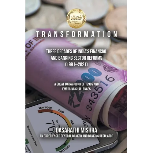 T R A N S F O R M A T I O N: Three Decades of India's Financial and Banking Sector Reforms (1991-2021) - Paperback