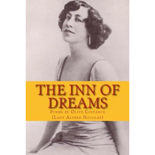 The Inn of Dreams: Poems by Olive Custance - Paperback