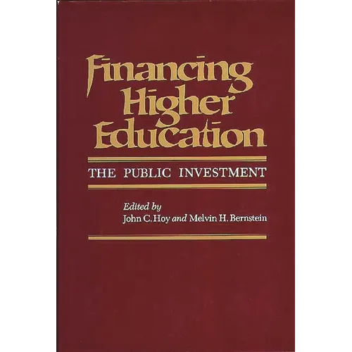 Financing Higher Education: The Public Investment - Hardcover