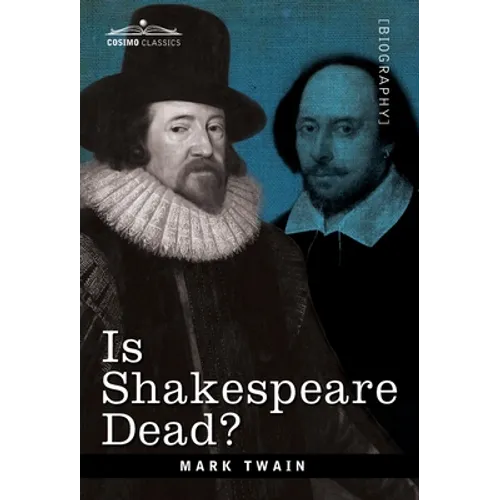 Is Shakespeare Dead?: From My Autobiography - Hardcover