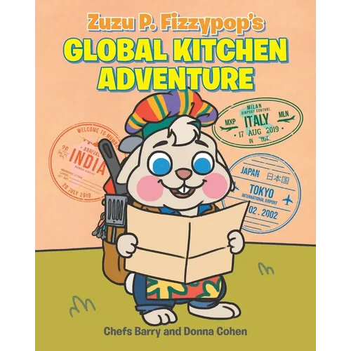 Zuzu P. Fizzypop's Global Kitchen Adventure - Paperback
