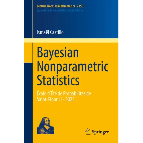 Bayesian Nonparametric Statistics: École d'Été de Probabilités de Saint-Flour Li - 2023 - Paperback