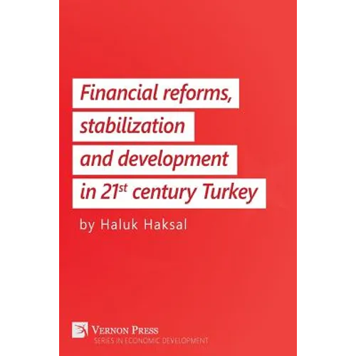 Financial Reforms, Stabilization and Development in 21st-Century Turkey - Paperback