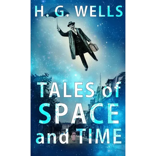 Tales of Space and Time - Paperback