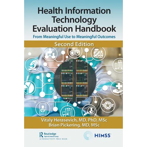 Health Information Technology Evaluation Handbook: From Meaningful Use to Meaningful Outcomes - Paperback