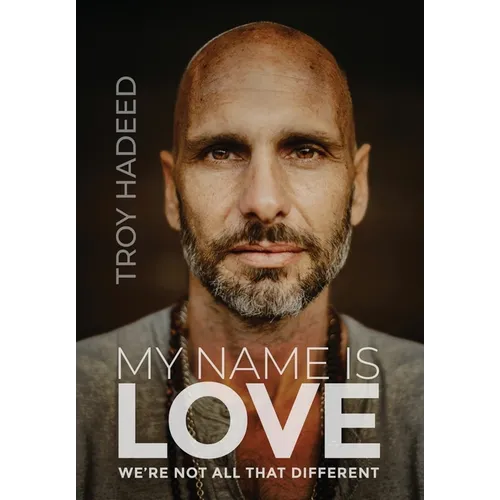 My Name Is Love: We're Not All That Different - Hardcover