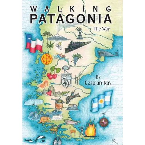Walking Patagonia: The Way - Hardcover