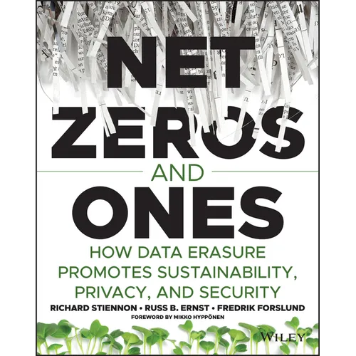 Net Zeros and Ones: How Data Erasure Promotes Sustainability, Privacy, and Security - Paperback