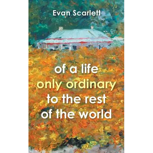 of a life only ordinary to the rest of the world - Paperback