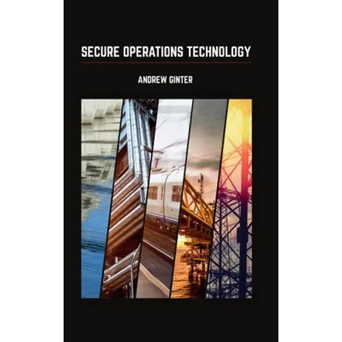 Secure Operations Technology - Hardcover