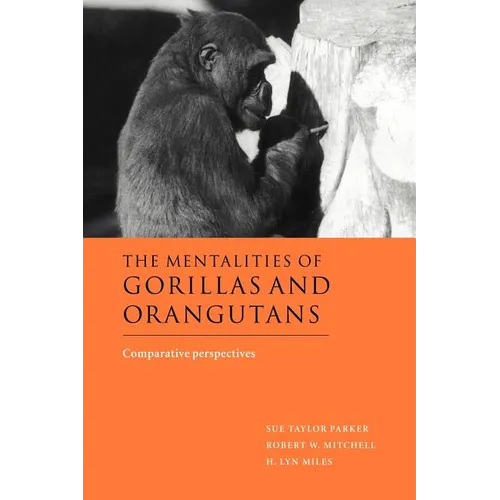 The Mentalities of Gorillas and Orangutans: Comparative Perspectives - Paperback