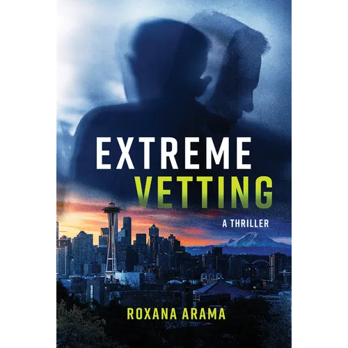 Extreme Vetting: A Thriller - Paperback