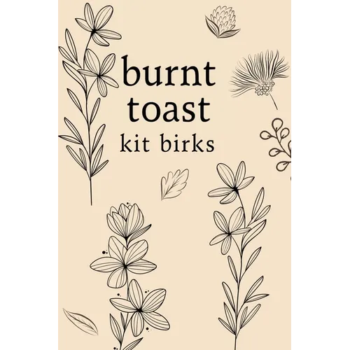 Burnt Toast - Paperback