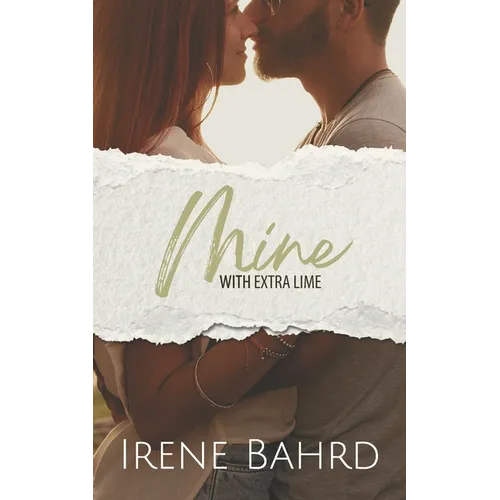 Mine with Extra Lime: A Second Chance Romantic Comedy - Paperback